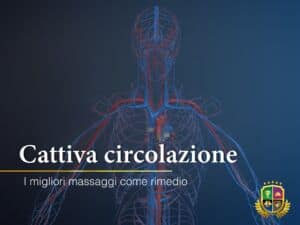 Cattiva circolazione: i migliori massaggi come rimedio