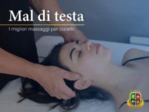 Mal di testa: i migliori massaggi per trattarlo