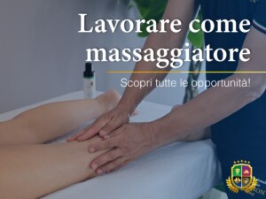 Lavorare come massaggiatore: scopri tutte le opportunità!
